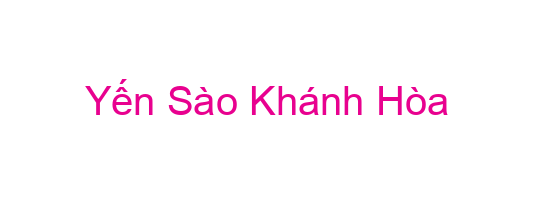 Yến Sào Khánh Hòa